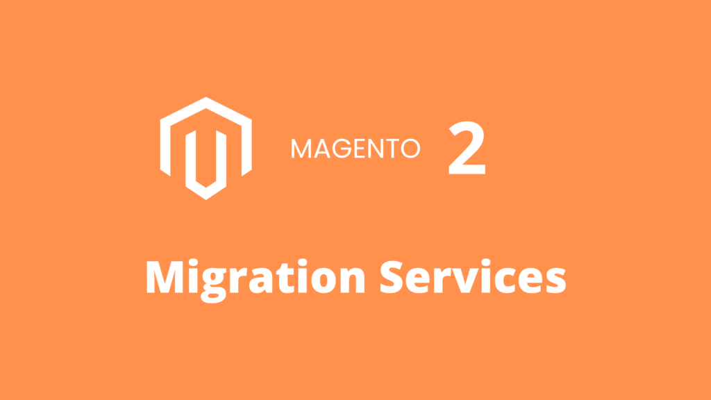 Magento migration services